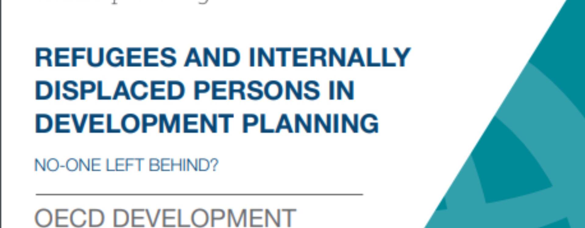 Refugees and internally displaced persons in development planning. No-one left behind?