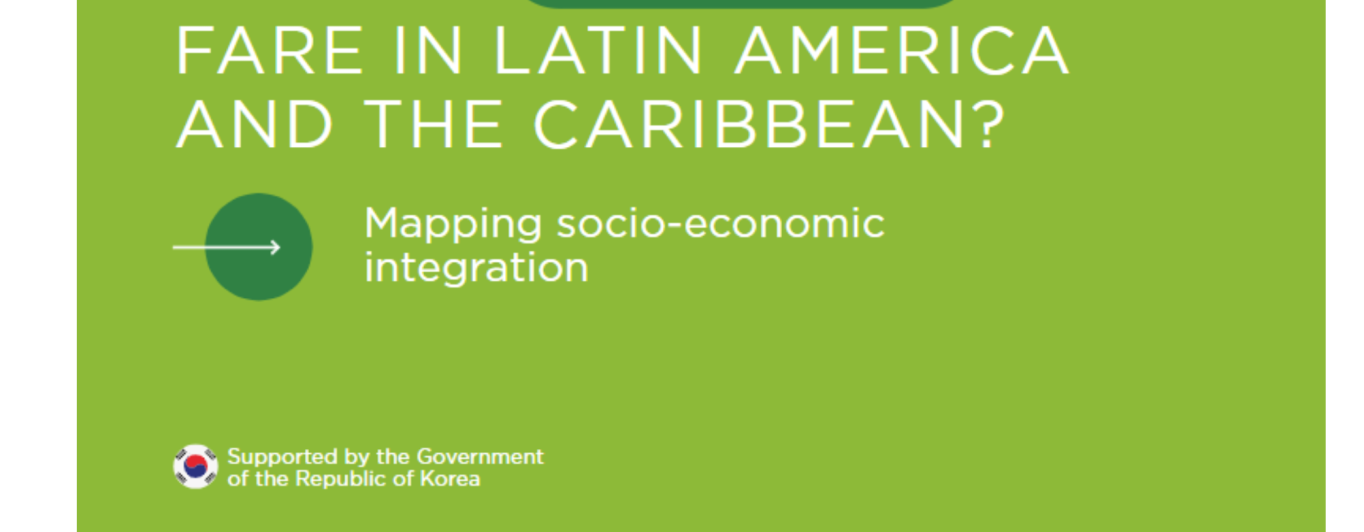 How Do Migrants Fare in Latin America and the Caribbean?: Mapping Socio-Economic Integration